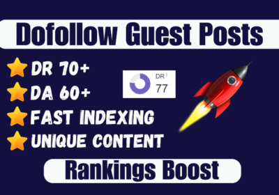 create-dr-77-dofollow-guest-post-backlinks-from-high-authority-da-websites